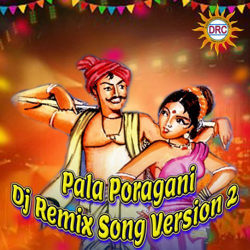 Pala Poragani (Dj Remix Song Version 2) Clement MP3 Download