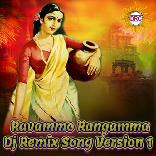 Ravammo Rangamma (Dj Remix Song Version 1) P.N. Lingaraju MP3 Download