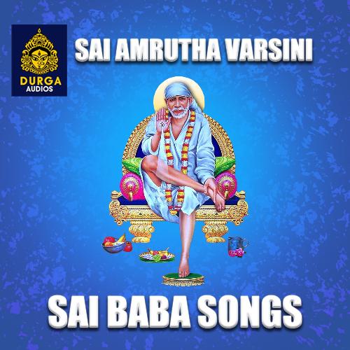 Sai Amrutha Varsini (Sai Baba Songs) Singer Usha MP3 Download