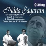 Nada Sagaram: Live Concert by Maestros - Lalgudi G. Jayaraman Song Download
