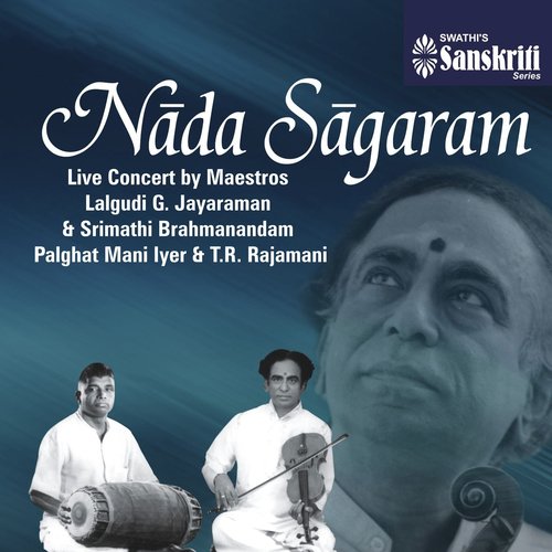Nada Sagaram: Live Concert by Maestros Lalgudi G. Jayaraman MP3 Download