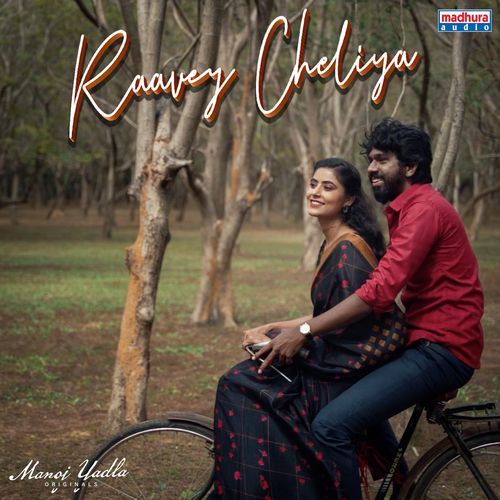 Raavey Cheliya Manoj Yadla MP3 Download