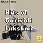 Hits Of Garividi Lakshmi Album Download