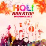 Holi Non Stop Dhamaka Hits - Kailash Kher Song Download