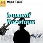 Irumudi Ilavelupu Album Download