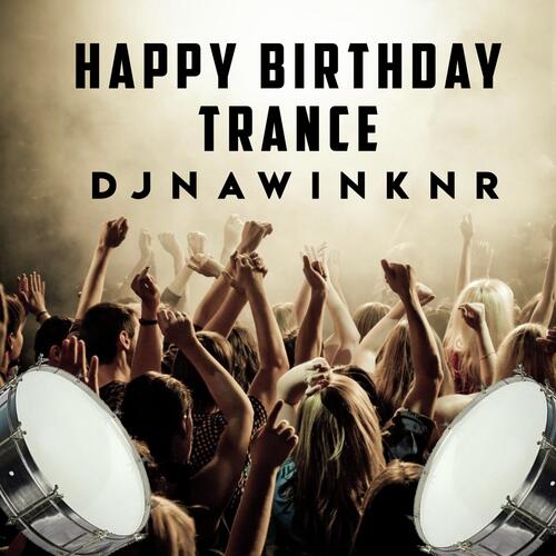 Happy Birthday Trance Neha Nair MP3 Download