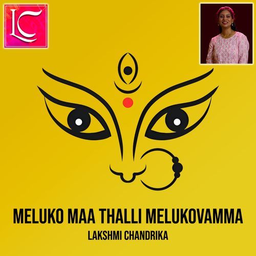 Meluko Maa Thalli Melukovamma Lakshmi Chandrika MP3 Download