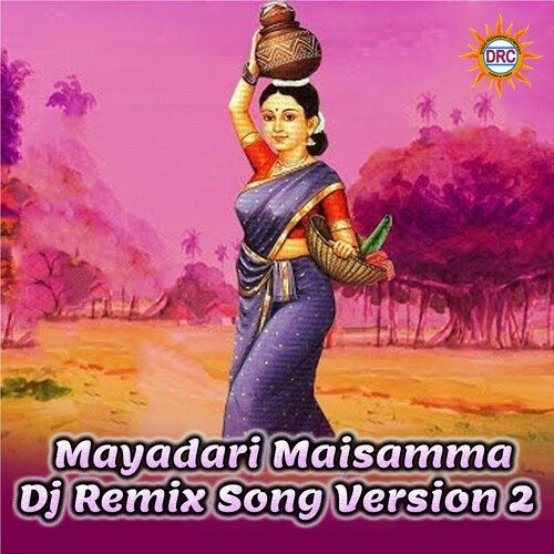 Mayadari Maisamma (Dj Remix Version 2) Vijay Jornang MP3 Download