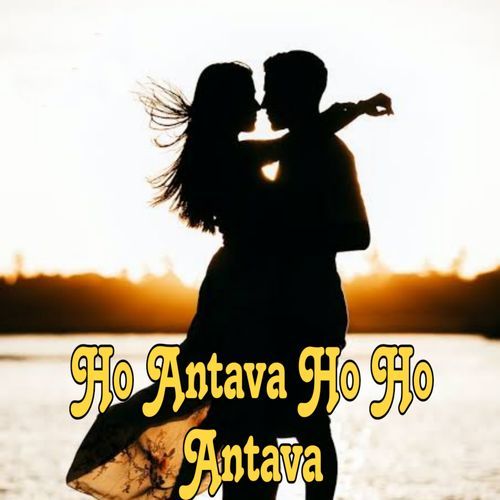 Ho Antava Ho Ho Antava Amar Singer Devarakonda MP3 Download
