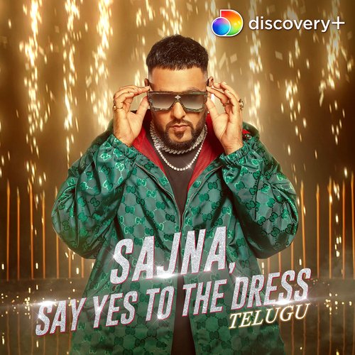 Sajna, Say Yes To The Dress (Telugu) Badshah MP3 Download