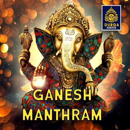 Ganesh Manthram (Ganesh Chantings) Rahul MP3 Download