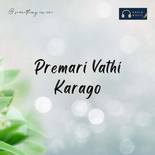 Premari Vathi Karago Piya Jayaram MP3 Download