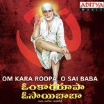 Om Kara Roopa O Sai Baba Album Download