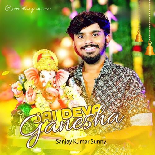 Jai Deva Ganesha Sanjay Kumar Sunny MP3 Download