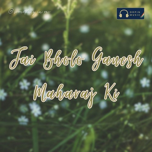 Jai Bholo Ganesh Maharaj Ki Battu Sailaja MP3 Download