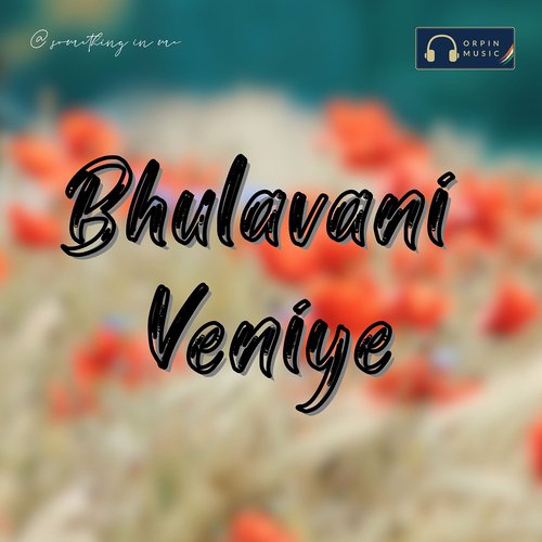 Bhulavani Veniye Arya Devarakonda MP3 Download