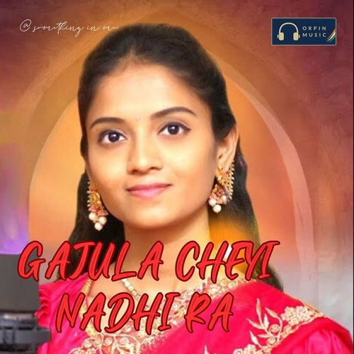 Gajula Cheyi Nadhi Ra Dj Arya Devarakonda MP3 Download