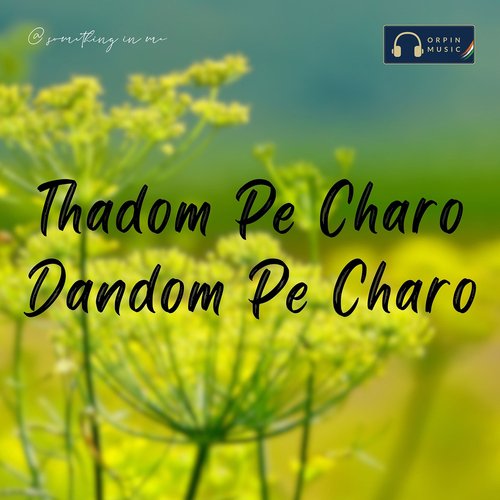 Thadom Pe Charo Dandom Pe Charo Swamy Naik MP3 Download