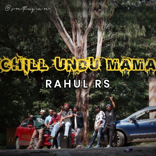 Chill Undu Mama Rahul Rs MP3 Download