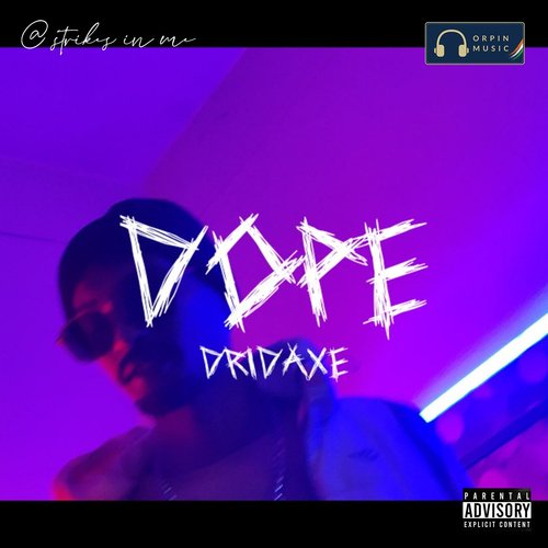 Dope Dridaxe MP3 Download