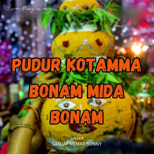 Pudur Kotamma Bonam Mida Bonam Sanjay Kumar Sunny MP3 Download