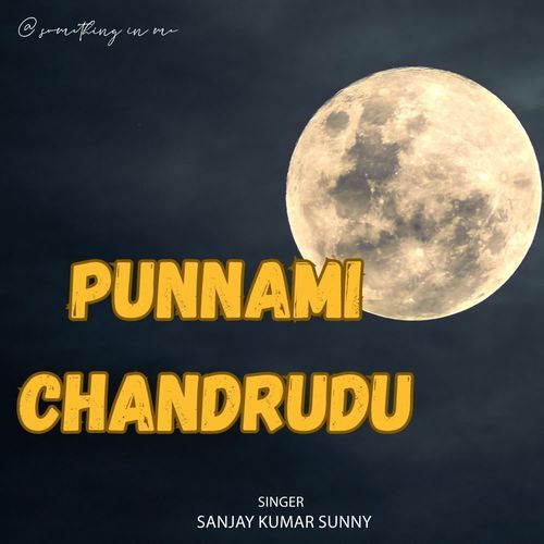 Punnami Chandrudu Sanjay Kumar Sunny MP3 Download