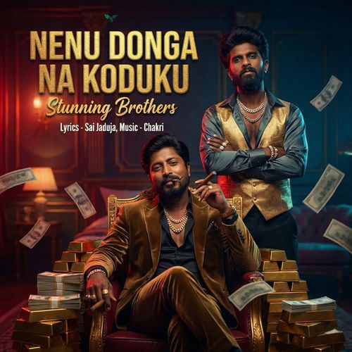 Nenu Donga Na Koduku Stunning Brothers MP3 Download