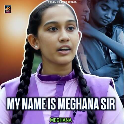 My Name Is Meghana Sir Meghana MP3 Download