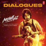 Mowgli 2025 Dialouges Album Download