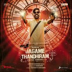 Jagame Thandhiram (Telugu) - Sanare Song Download