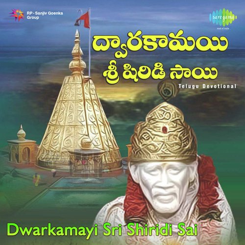 Dwarkamayi Sri Shirdi Sai - Telugu Sri Sri Sri Thiru Swamyji MP3 Download
