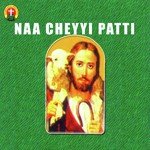 Naa Cheyyi Patti Album Download