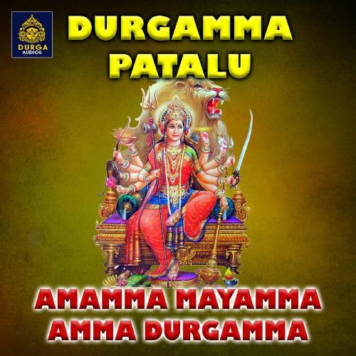 Amamma Mayamma Amma Durgamma V Anil Kumar MP3 Download