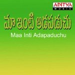 Maa Inti Adapaduchu Album Download