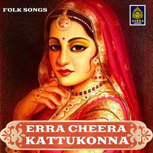 Erra Cheera Kattukona Sai Chand MP3 Download
