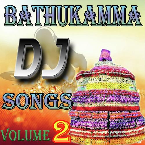 Bathukamma Dj Songs Volume 2 Bhavani MP3 Download