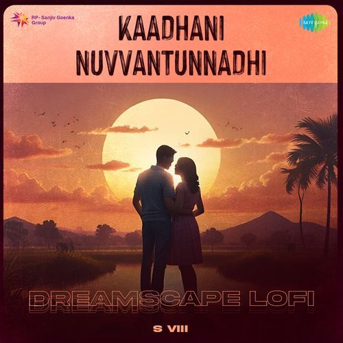 Kaadhani Nuvvantunnadhi Dreamscape Lofi Hemachandra MP3 Download