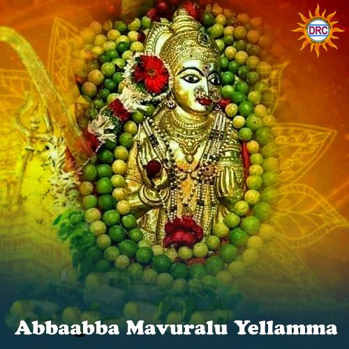 Abbaabba Mavuralu Yellamma Swarna MP3 Download