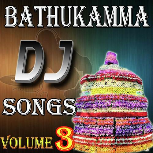 Bathukamma Dj Songs Volume 3 Bhukya Sushela MP3 Download