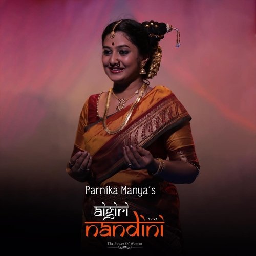 Aigiri Nandini (The Power Of Women) Parnika MP3 Download