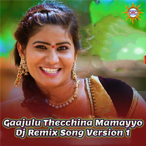 Gaajulu Thecchina Mamayyo (Dj Remix Song Version 1) V.N. Reddy MP3 Download