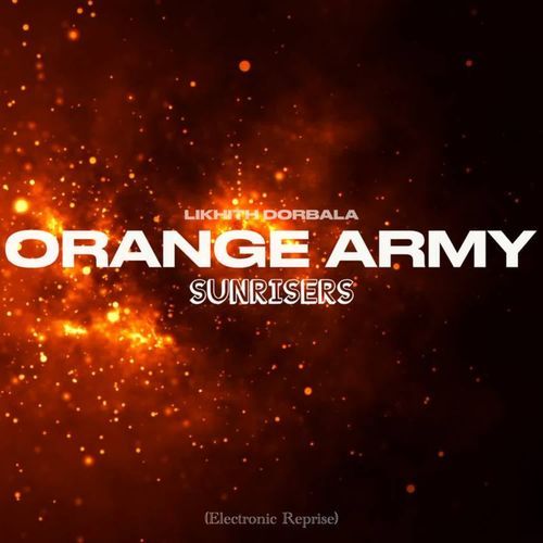 Orange Army Sunrisers (Electronic Reprise) Likhith Dorbala MP3 Download