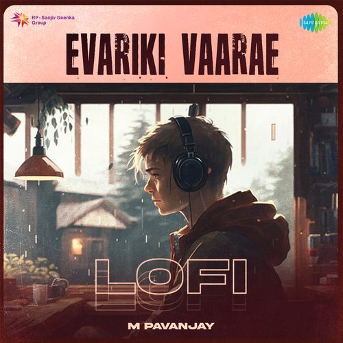 Evariki Vaarae Lofi Harish Sivaramakrishnan MP3 Download