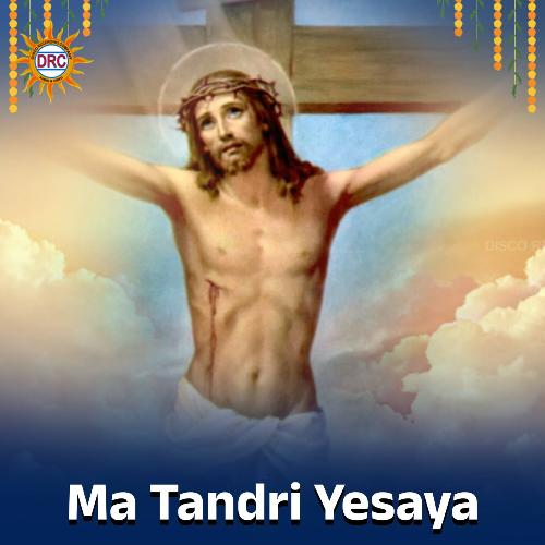 Ma Tandri Yesaya Devayya MP3 Download