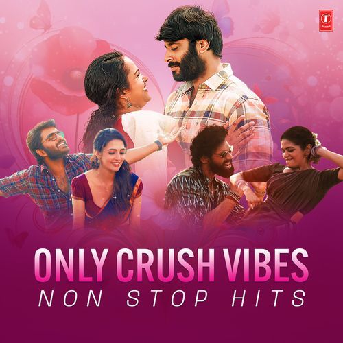 Only Crush Vibes Non Stop Hits Bheems Ceciroleo MP3 Download