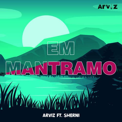 Em Mantramo ARVIZ MP3 Download