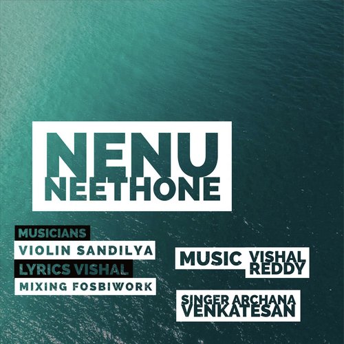 Nenu Neethone (feat. Archana Venkatesan) Archana Venkatesan MP3 Download