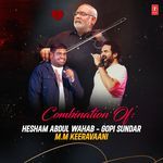 Combination Of: Hesham Abdul Wahab Gopi Sundar M.M. Keeravaani MP3 Download