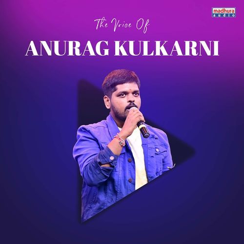The Voice Of Anurag Kulkarni Anurag Kulkarni MP3 Download