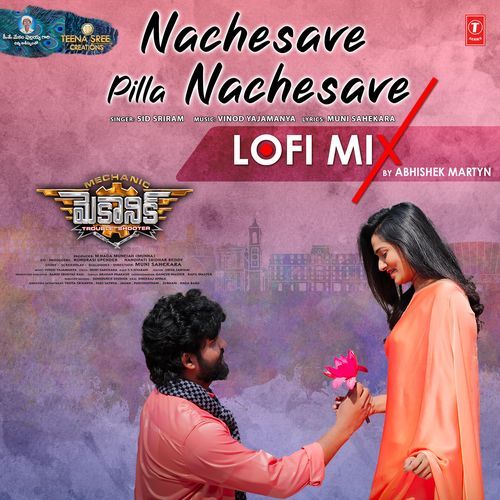 Nachesave Pilla Nachesave Lofi Mix(Remix By Abhishek Martyn) Sid Sriram MP3 Download